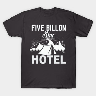 5 Billion Star hotel Outdoors Camping T-Shirt